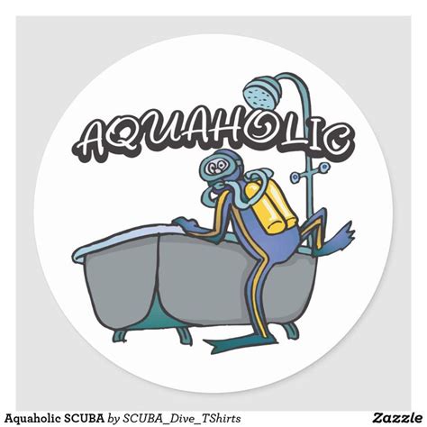 Aquaholic Scuba Classic Round Sticker Zazzle Scuba Scuba Dive