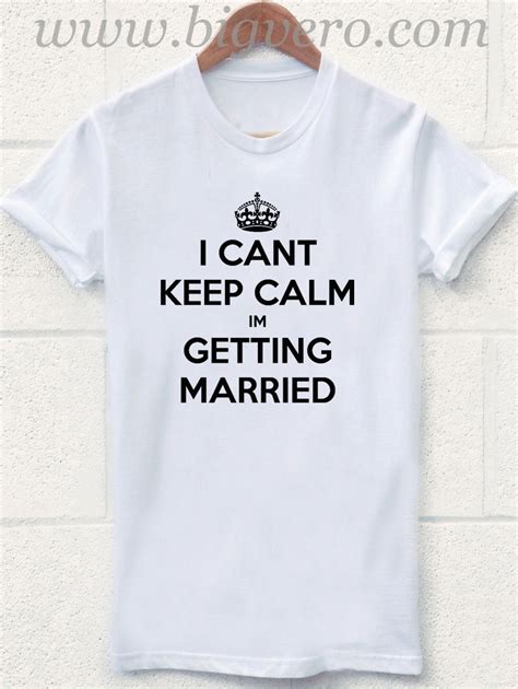 i can t keep calm getting married t shirt unique fashion store design big vero