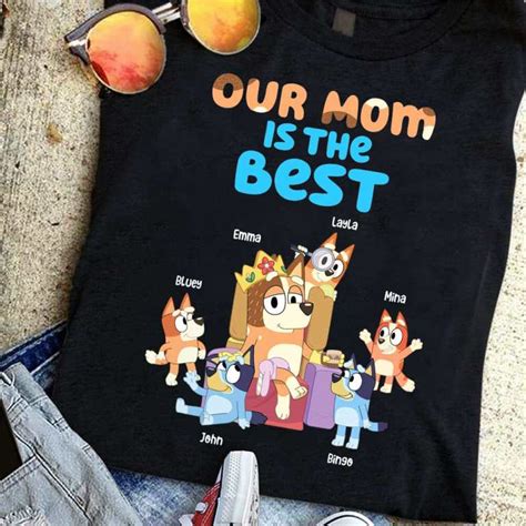 Personalized Bluey Our Mom Is The Best T Shirt Bluey Mom Shirt Bluey