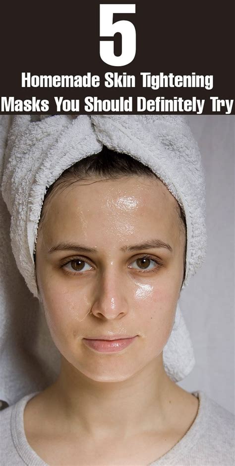 Hair Removal Permanent Facials 6 Homemade Skin Tightening Face Masks