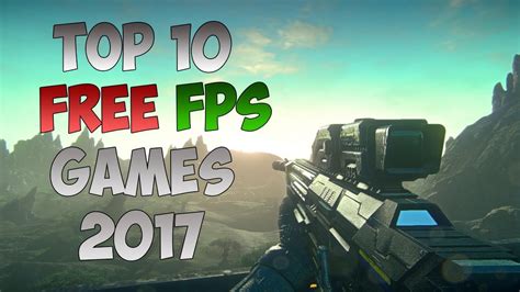 Top 10 Free Pc Fps Games 2017 New Youtube