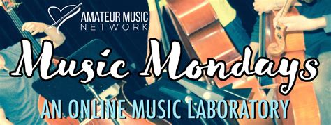 Music Mondays Online Music Lab Amateur Music Network