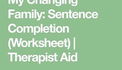 My Changing Family Sentence Completion Worksheet Therapist Aid DBT