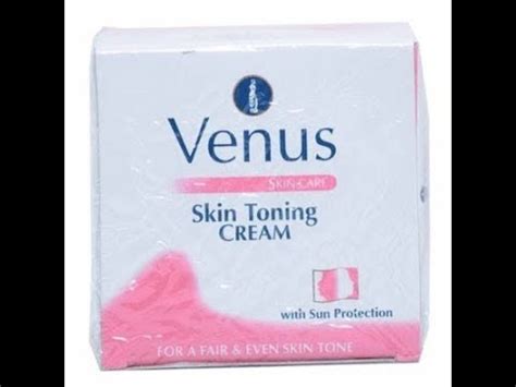 Venus Skin Toning Cream A Mild Toning Cream Youtube