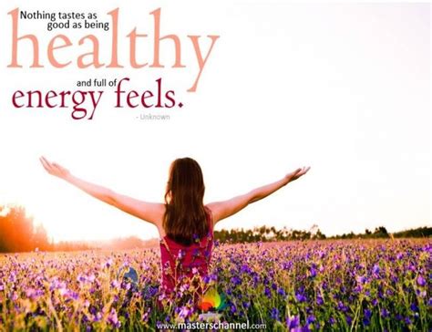 Being Healthy Quotes Nothing Tastes As Good As Being Healthy And Full