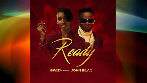 Audio Bwiza Readyremix Ft John Blaq Mp3 Download — Citimuzik