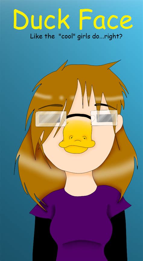 Duck Face Meme By Kelfitzwater Memedroid