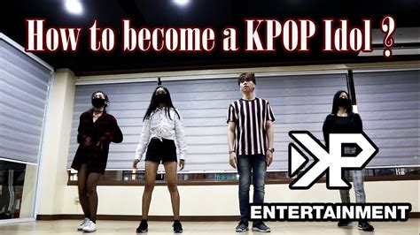 How To Become A Kpop Idol Ft Dasuri Choi Kp Entertainment Youtube