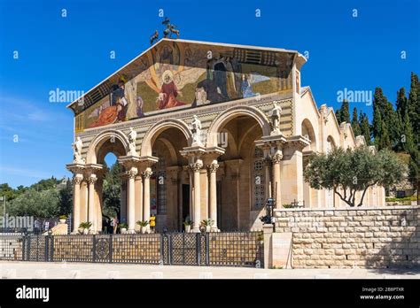 The Church Of All Nations On The Mount Of Olives Jerusalem Israel