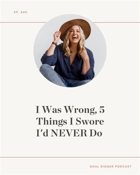 A Woman Wearing A Hat With The Words I Was Wrong 5 Things I Swore Id Never Do