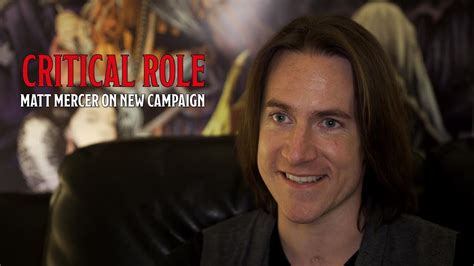 Matthew Mercer On Critical Roles New Campaign Youtube