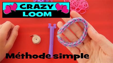 Crazy Loom Le Plus Simple Des Bracelets Rainbow Loom Tuto En
