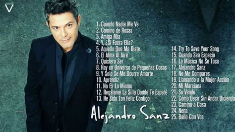 Las 30 Mejores Canciones De Alejandro Sanz Exitos Mix Canciones De
