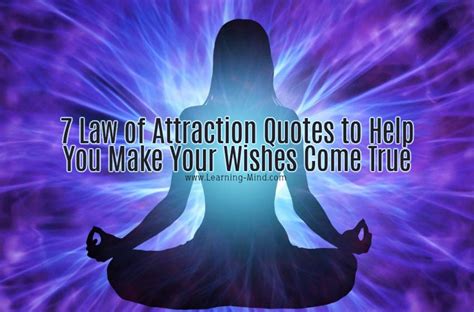 7 Law Of Attraction Quotes To Help You Make Your Wishes Come True