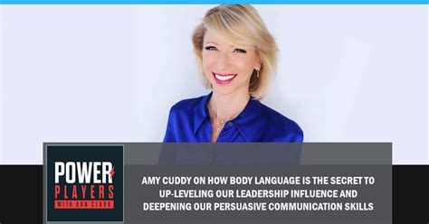 Amy Cuddy On How Body Language Is The Secret To Up Leveling Our