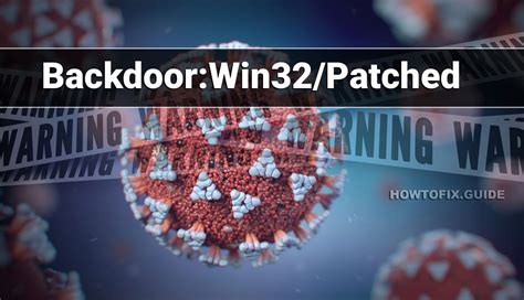 backdoor win32 patched patched backdoor — virus removal guide