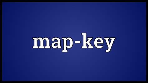 Map Key Meaning Youtube