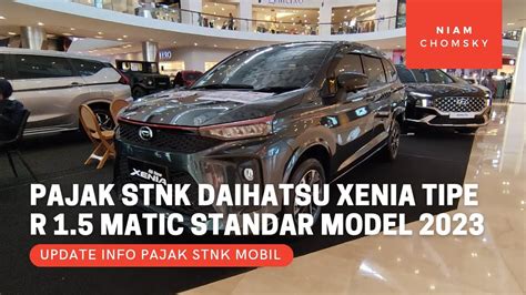 Pajak Stnk Tahunan Daihatsu Xenia Tipe R Matic Standar Model