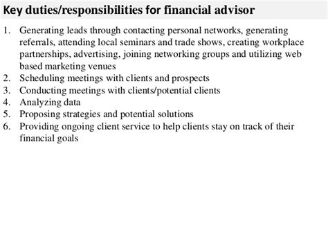 This professional's job duties include: Financial advisor job description