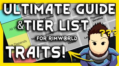 Rimworld Traits Guide And Traits Tier List 2024 14 Youtube