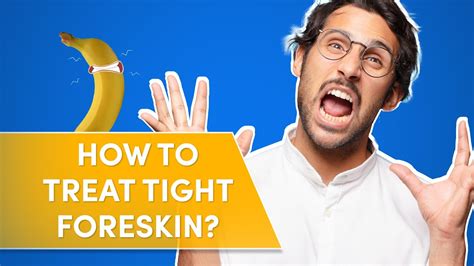 Tight Foreskin In Males Phimosis And How To Solve Youtube