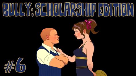 Bully Scholarship Edition THE ADVENTURES OF GETTING LAID YouTube