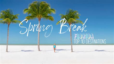 Top 10 Best Florida Spring Break Destinations Showbizztoday