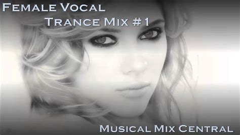 Female Vocal Trance Mix 1 Youtube