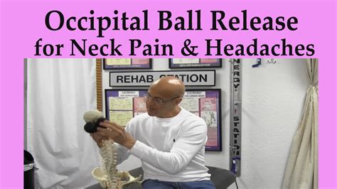 Occipital Ball Release Technique For Neck Pain Pinched Nerve