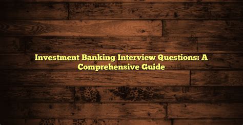 Investment Banking Interview Questions A Comprehensive Guide Tradea