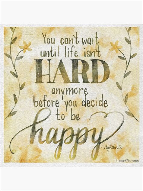 nightbirde quote you can t wait until life isn t hard sticker for sale by heartbeams redbubble