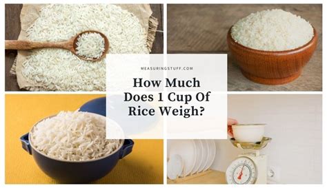 How Much Does 1 Cup Of Rice Weigh Measuring Stuff