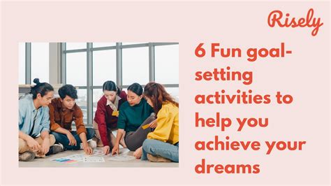 6 Fun goal-setting activities to help you achieve your dreams - Risely