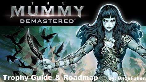 The Mummy Demastered Trophy Guide And Roadmap The Mummy Demastered