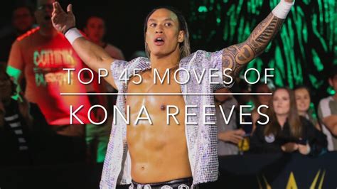 top 45 moves of kona reeves youtube