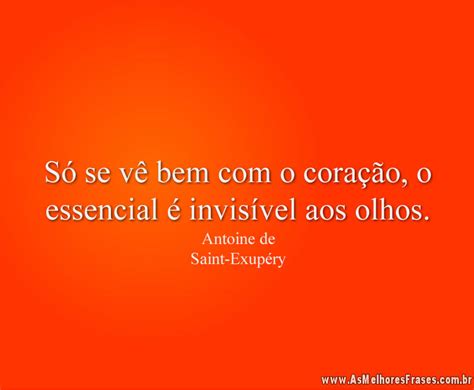 So Se Ve Bem Com O Coracao