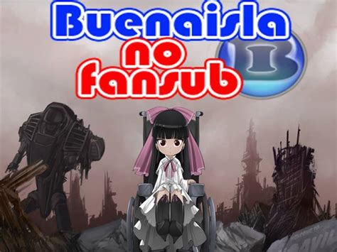 Buenaisla No Fansub