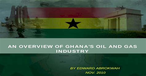 An Overview Of Ghanas Oil And Gas Industry · An Overview Of Ghanas