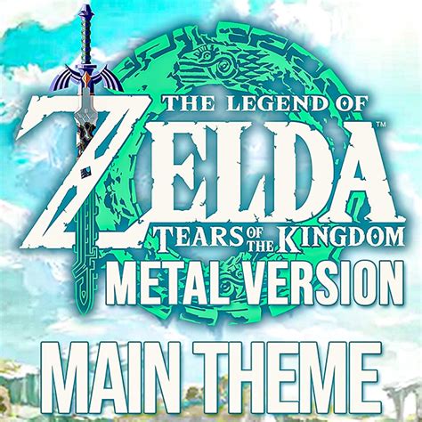 ‎zelda Tears Of The Kingdom Main Theme Metal Version Single Di