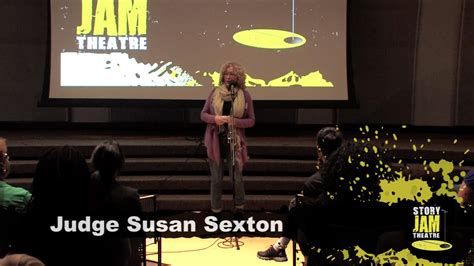 The Art Of Communication Judge Susan Sexton Story Jam Theatre