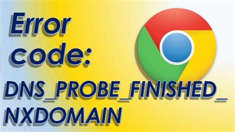 The dns probe finished nxdomain error blocks access to certain websites. dns_probe_finished_nxdomain chrome, How to fix ? - YouTube