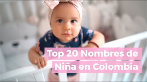 Top 20 Nombres De Niña En Colombia 2022 Escoge Un Nombre Para Tu Hija