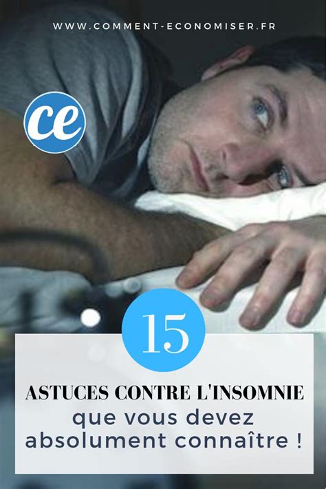 15 Astuces Contre Linsomnie Que Vous Devez Absolument Connaître Insomnie Remede Insomnie