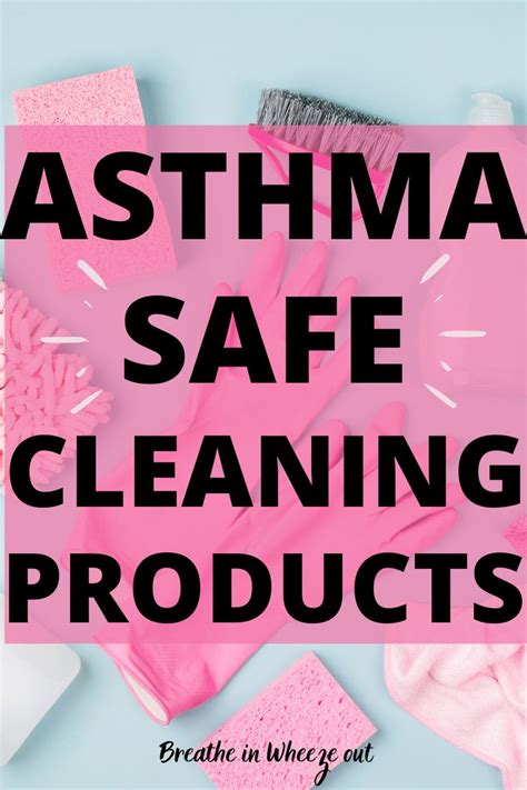 Asthma Safe Cleaning Products Breathe In Wheeze Out In 2020 Safe
