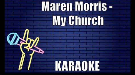 Maren Morris My Church Karaoke Youtube