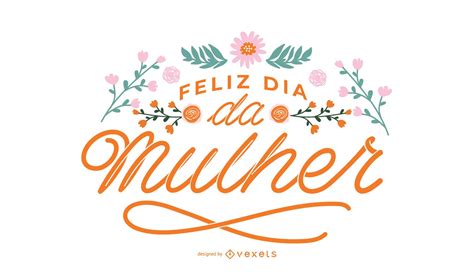 Baixar Vetor De Feliz Dia Da Mulher Letras Em Português