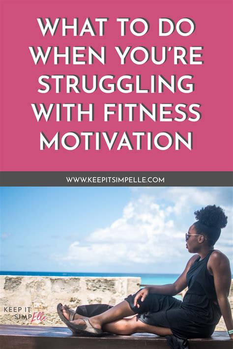 Struggling With Fitness Motivation Keep It Simpelle Fitness