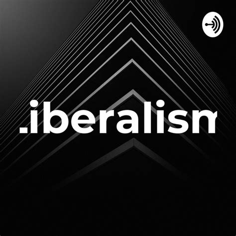 Liberalism Podcast On Spotify