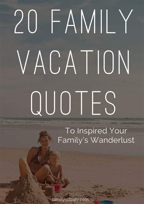 Don't worry, we all get stuck for words from time to time. Family Travel Quotes - 31 Inspiring Family Vacation Quotes ...