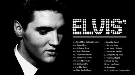 Elvis Presley Best Songs Ever Elvis Presley Greatest Hits Full Album
